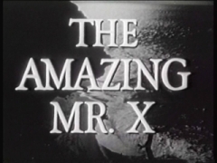 The Amazing Mr X